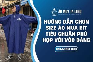 Hướng dẫn lựa chọn size áo mưa bít chuẩn với từng vóc dáng