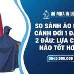 So sánh áo mưa cánh dơi loại 1 đầu và 2 đầu