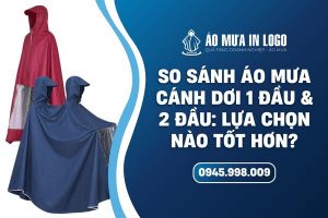 So sánh áo mưa cánh dơi loại 1 đầu và 2 đầu